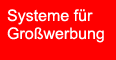 Systeme für Großwerbung